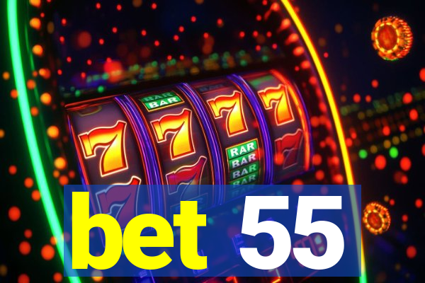 bet 55